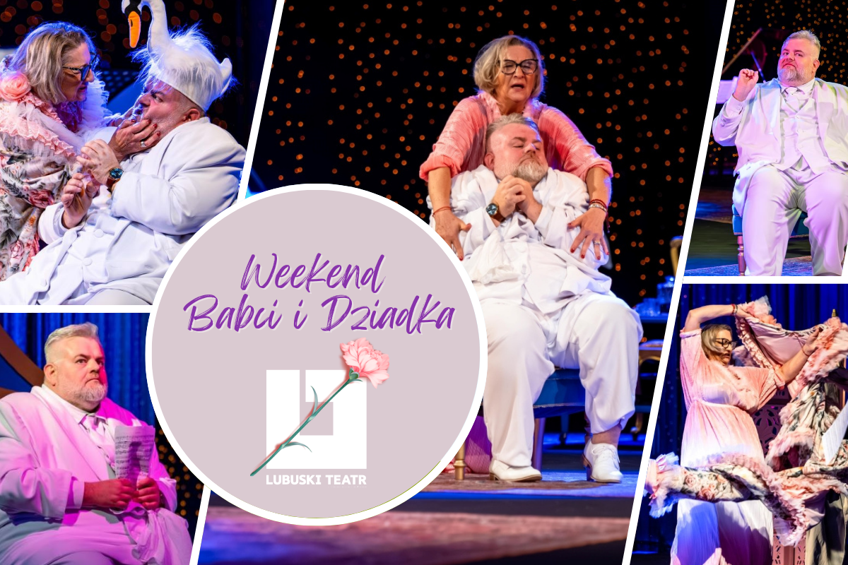 Weekend Babci i Dziadka w Lubuskim Teatrze!
