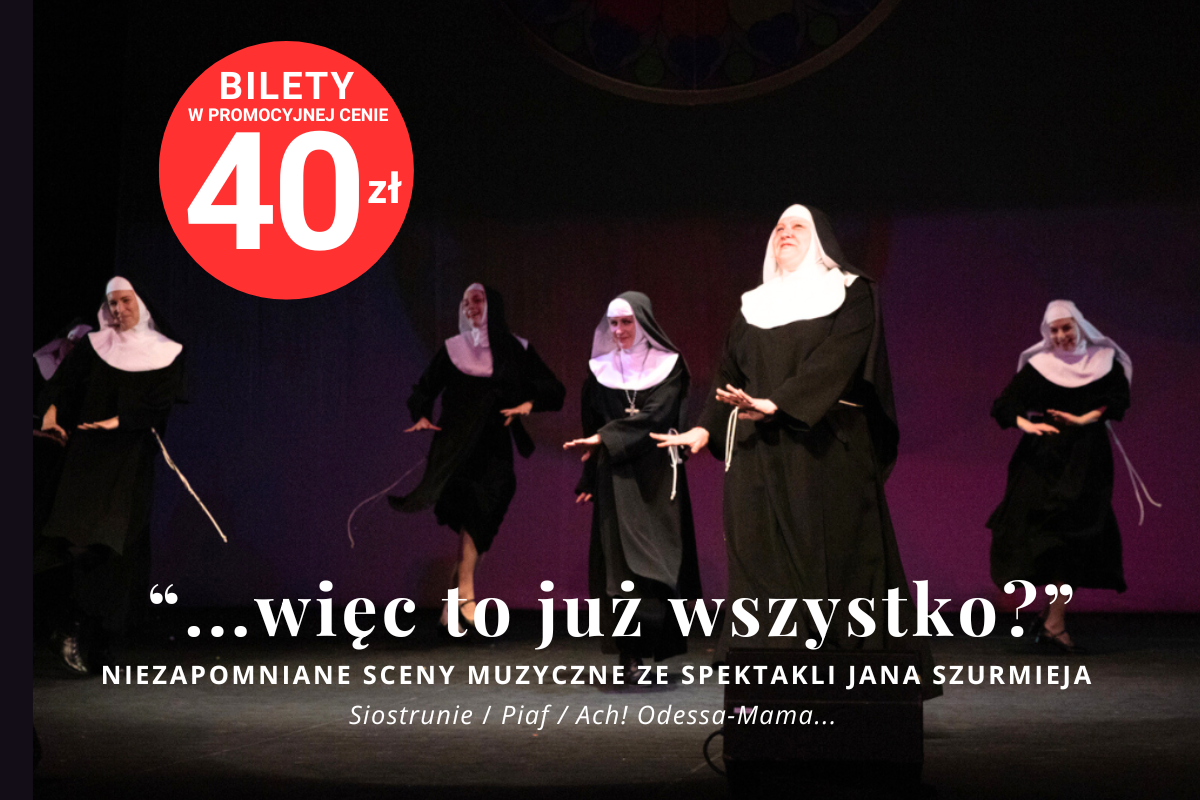 "... więc to już wszystko?" - zapraszamy na dwa musicalowe wieczory 10 i 11 maja!